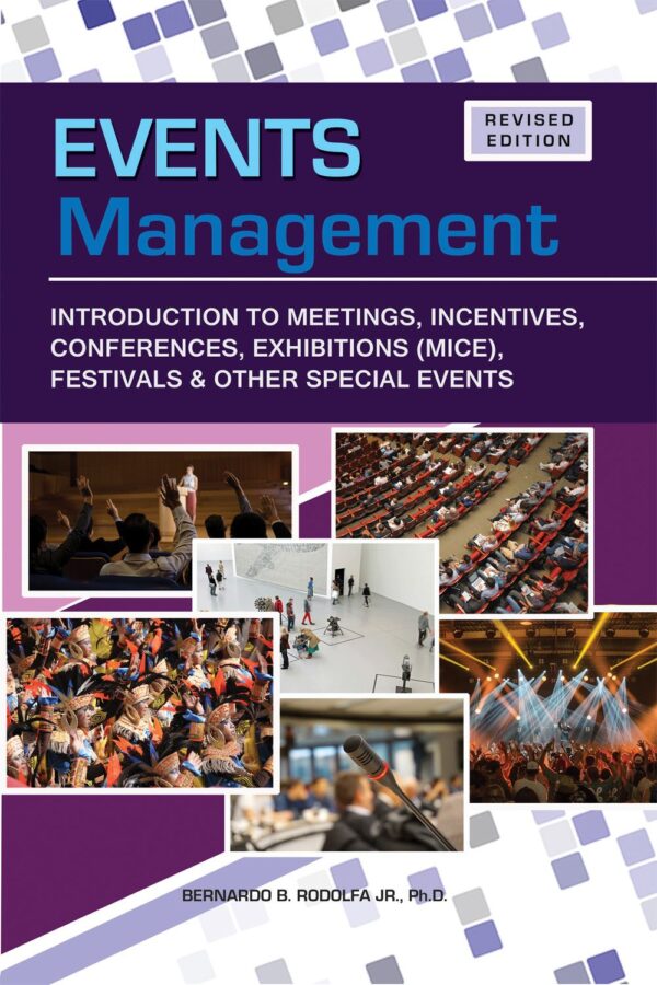 Events Management: Introduction to Meetings, Incentives, Conference, Exhibitions (MICE), Festivals & Other special events