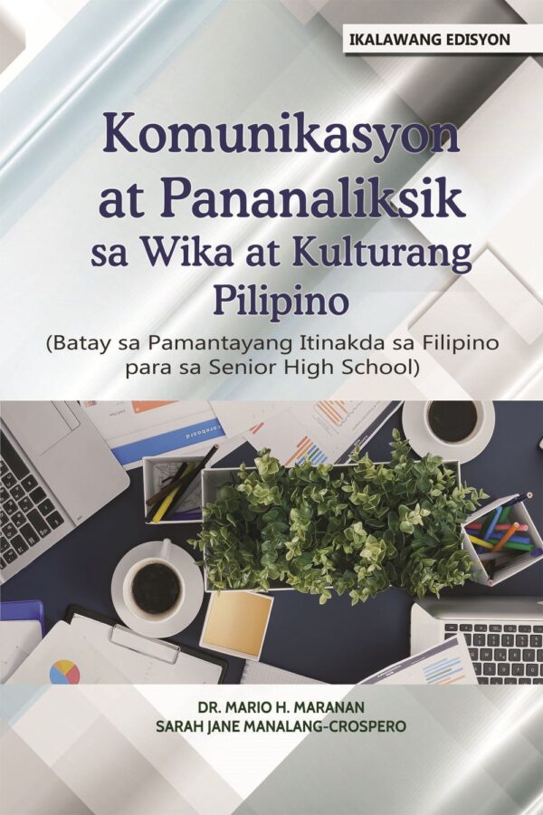 Komunikasyon at Pananaliksik sa Wika at Kulturang Pilipino (Batay sa Pamantayang Itinakda sa Filipino para sa Senior High School)
- Ikalawang edisyon