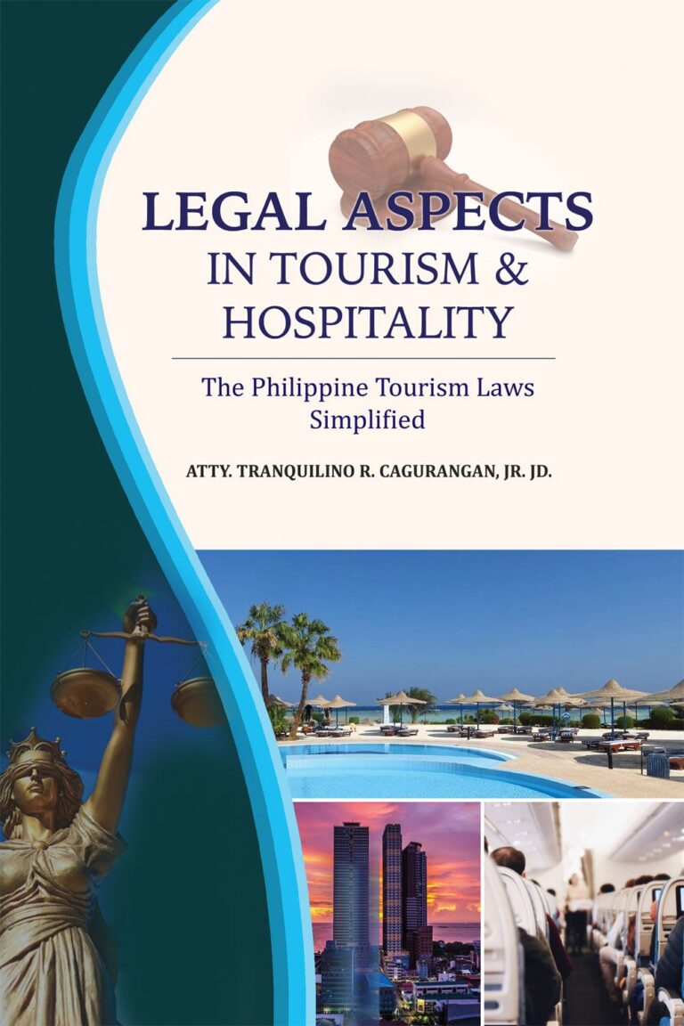 Legal Aspects in Tourism & Hospitality (The Philippine Tourisms Laws Simplified)