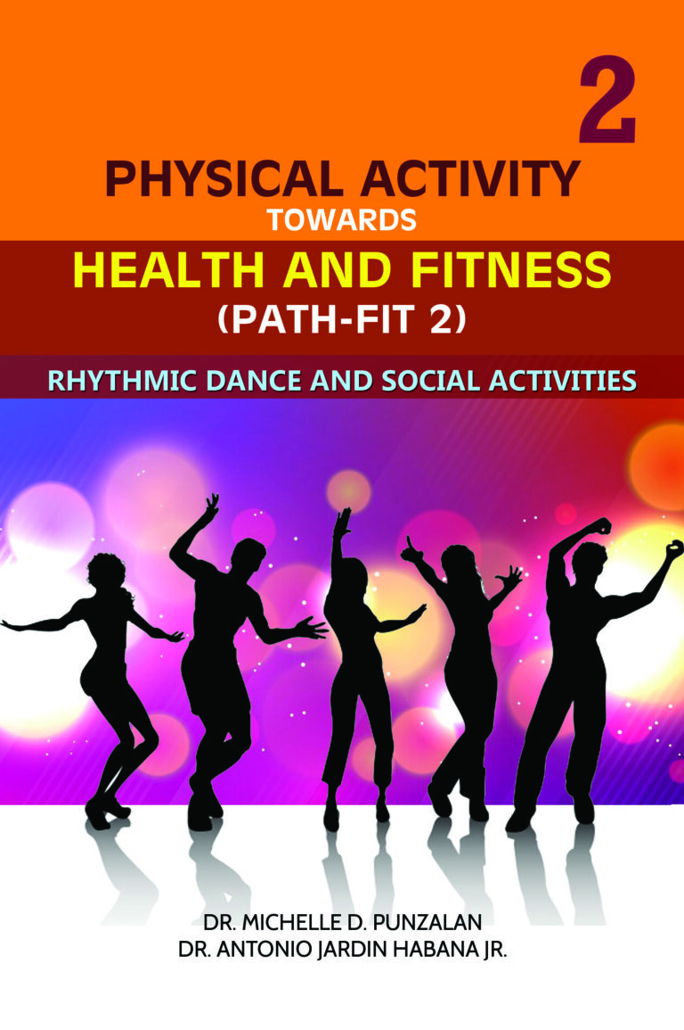 (PATH – FIT 2) PHYSICAL ACTIVITY TOWARDS HEALTH and FITNESS Rhytmic Dance and Social Activities