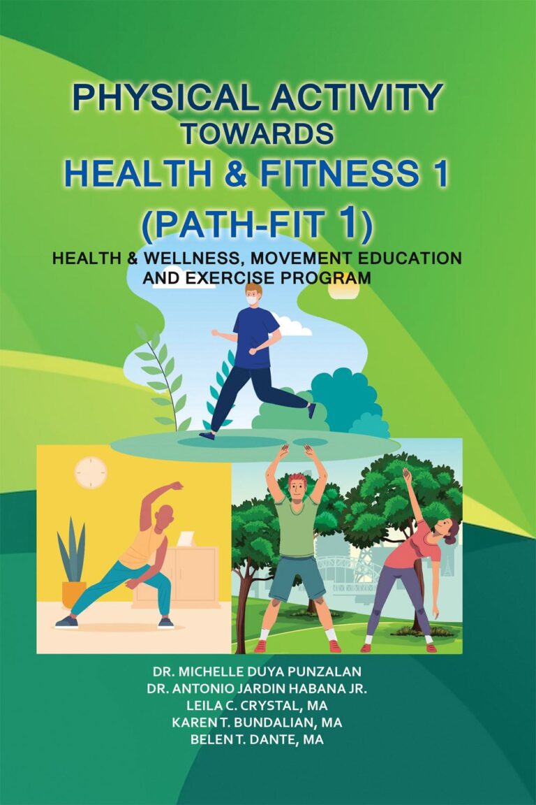 (PATH FIT 1) Physical Activity Towards Health and Fitness 1 Health & Wellness Movement Educ. & Exercise Program