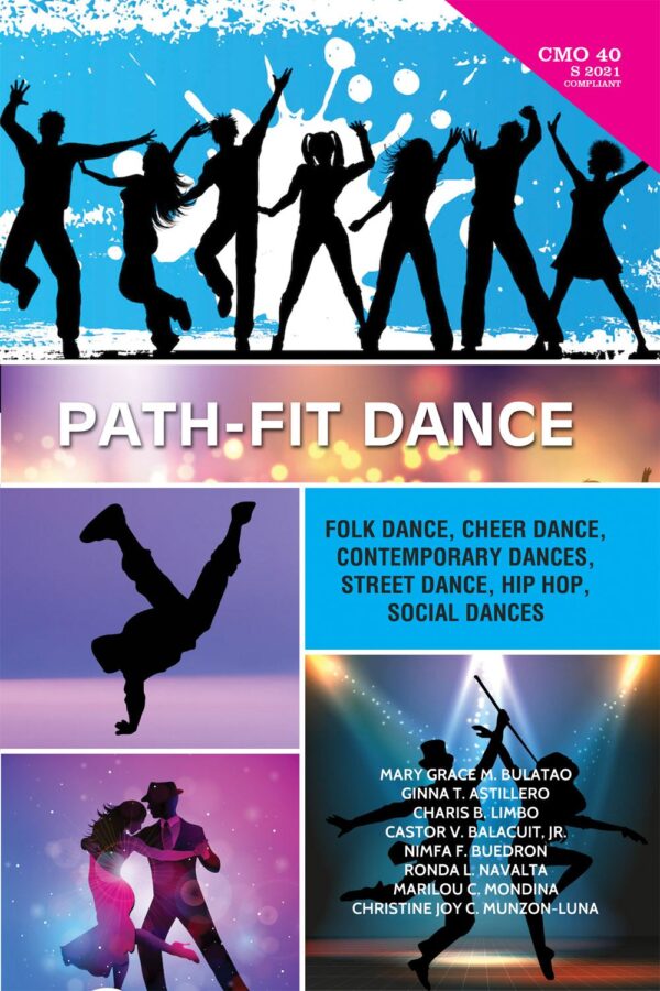 (PATH FIT 3 DANCE) Physical Activity Towards Health and Fitness: Folk Dance, Cheer Dance, Contemporary Dances, Street Dance, Hip Hop, Social Dances