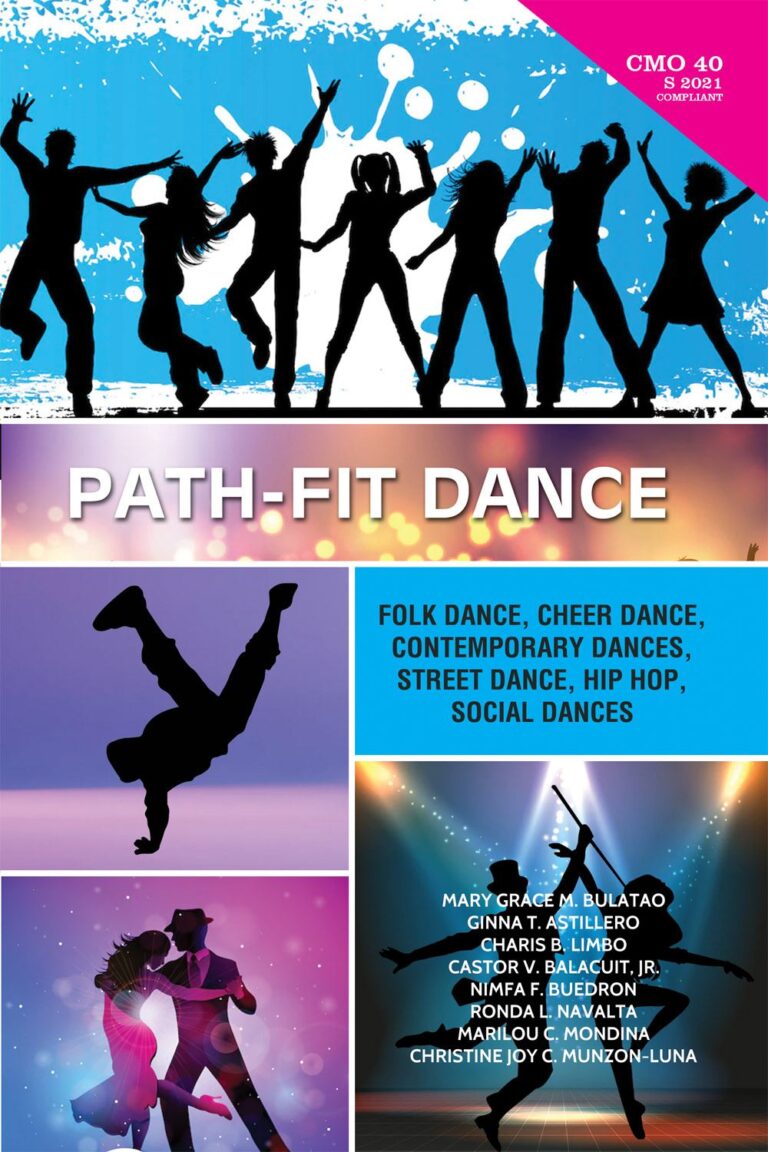 (PATH FIT 3 DANCE) Physical Activity Towards Health and Fitness: Folk Dance, Cheer Dance, Contemporary Dances, Street Dance, Hip Hop, Social Dances
