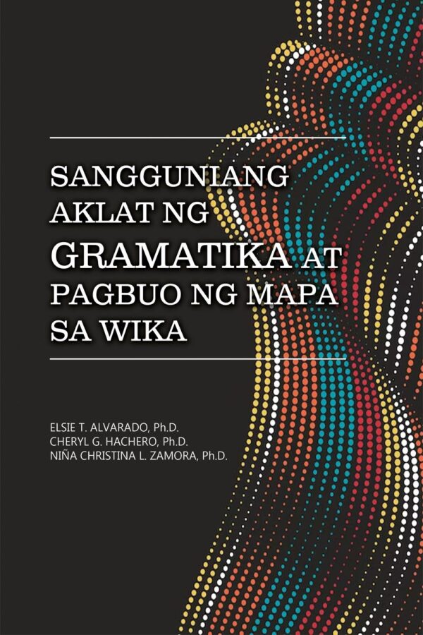SANGGUNIANG AKLAT NG GRAMATIKA AT PAGBUO NG MAPA SA WIKA