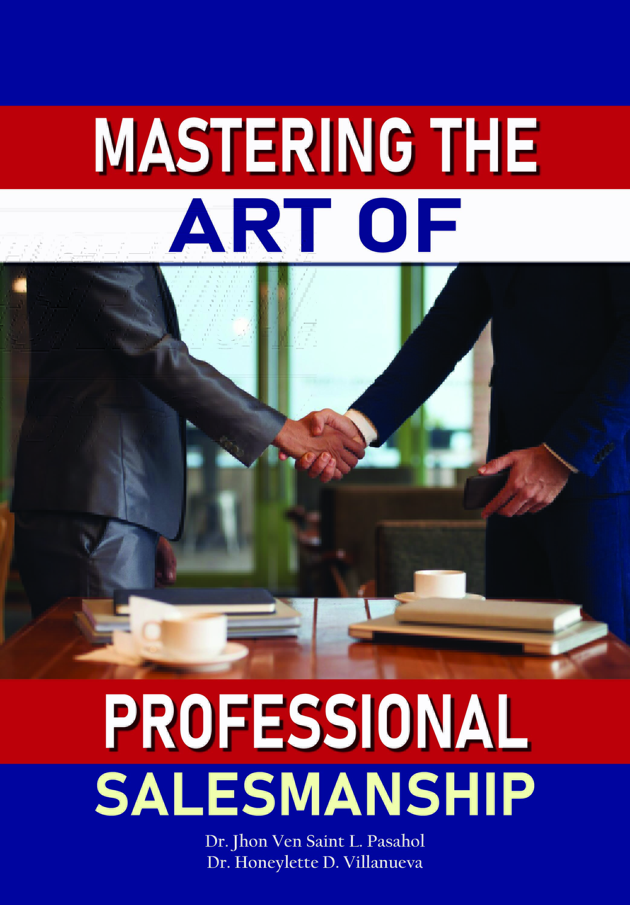 Mastering the Art of Professional Salesmanship