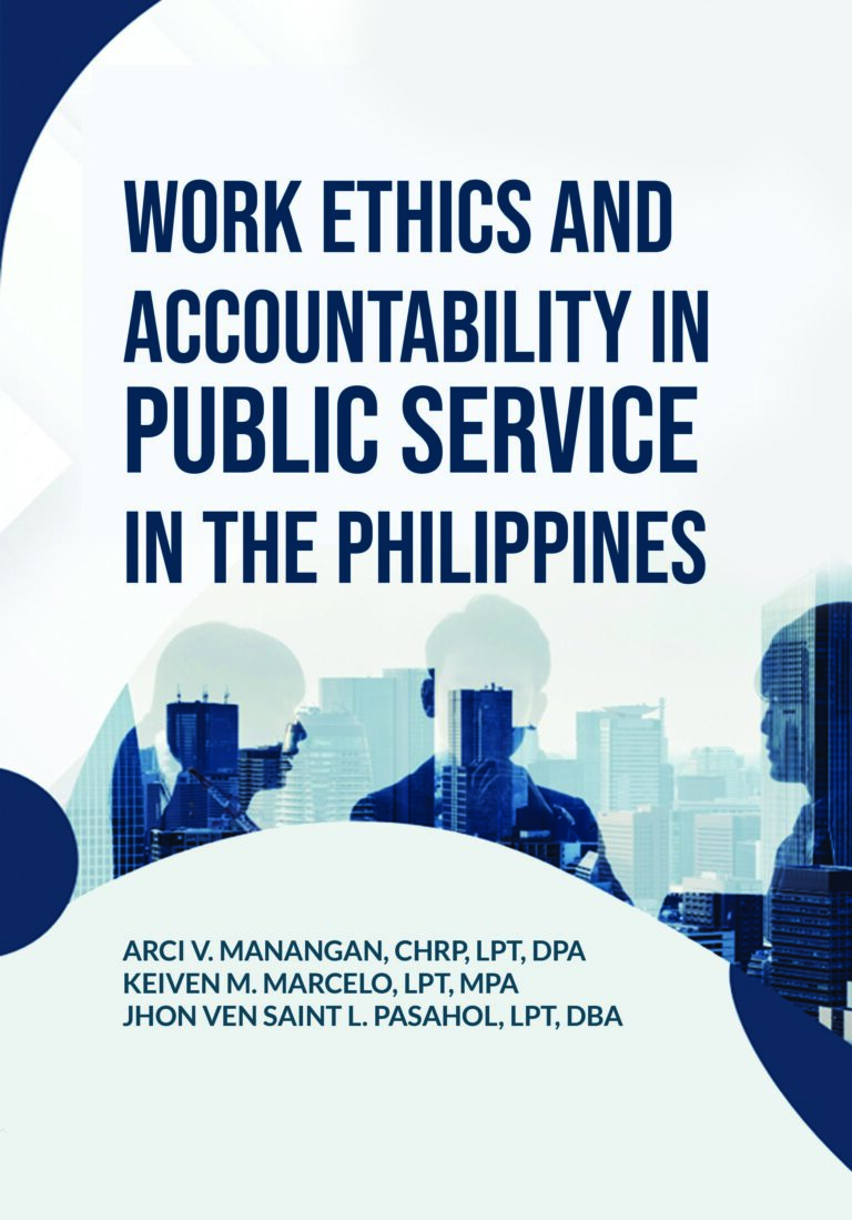 WORK ETHICS AND ACCOUNTABILITY IN PUBLIC SERVICE  IN THE PHILIPPINES